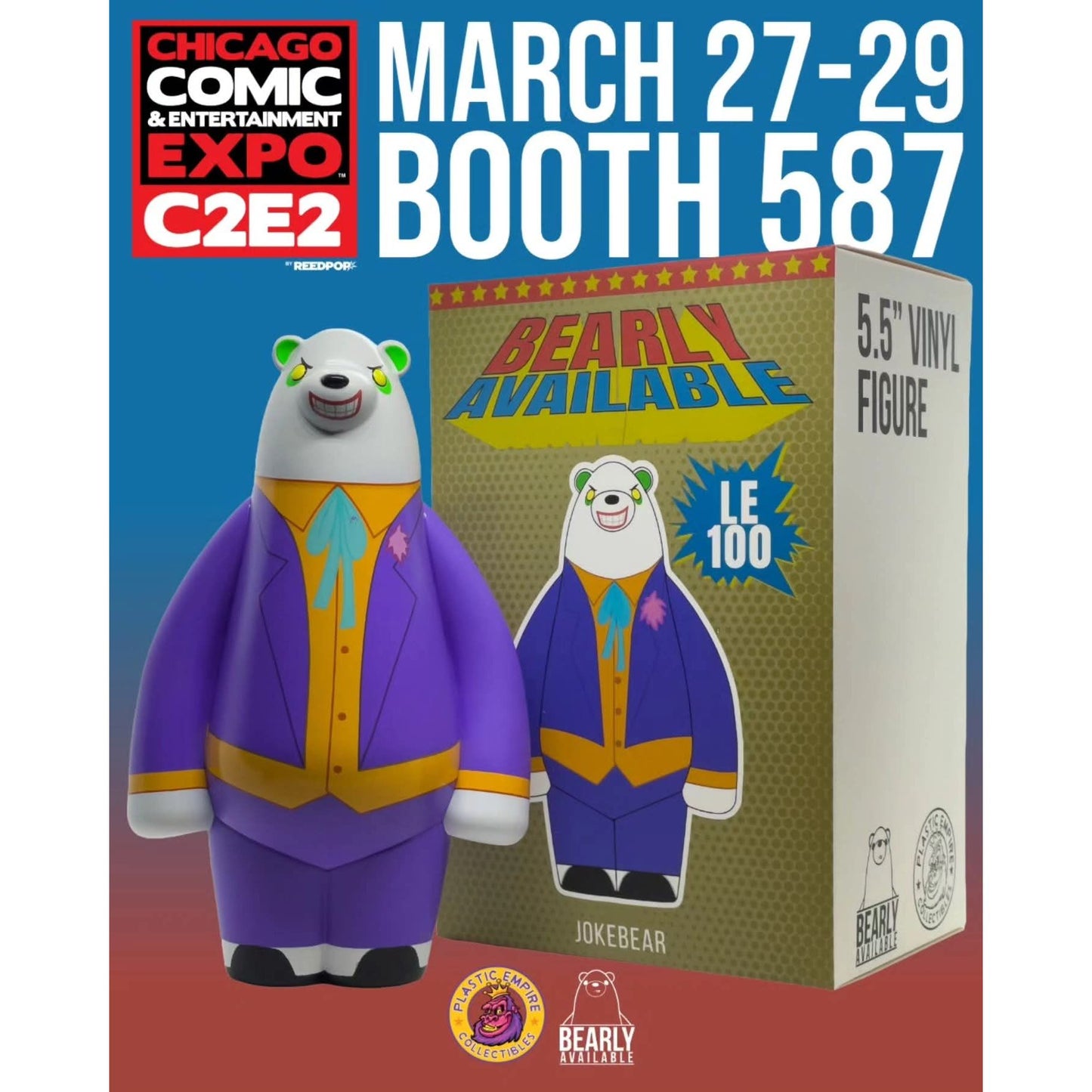 Bearly Available Jokebear Plastic Empire C2E2 Exclusive Vinyl Figure LE 100