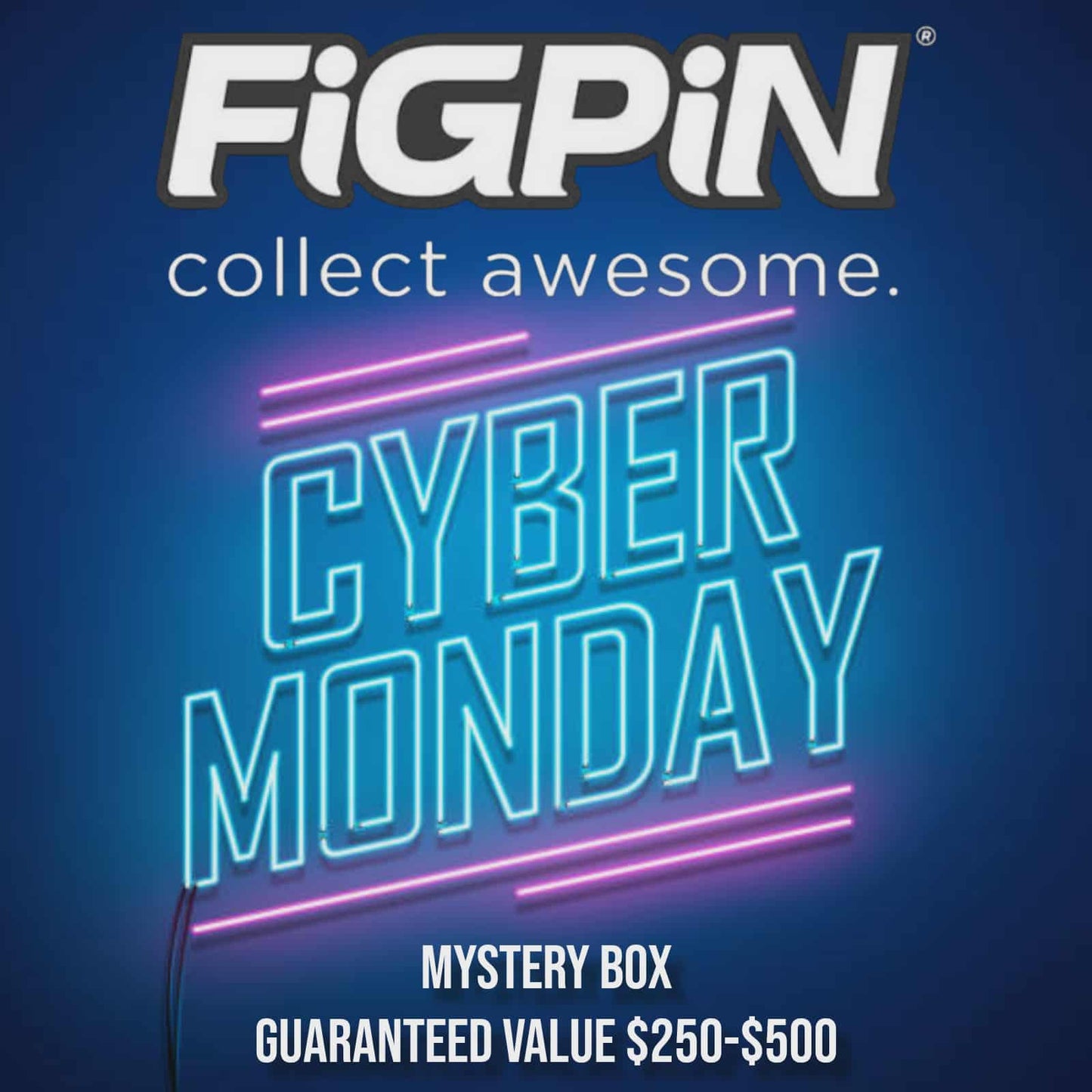 CYBER MONDAY FIGPIN MYSTERY BOX $250-$500 GUARANTEED VALUE